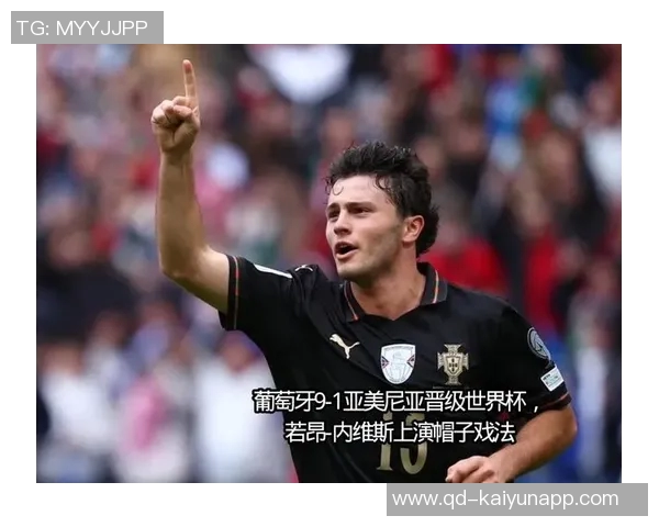 内维斯21岁国家队帽子戏法身价飙升至9000万本赛季已打入10球1助攻